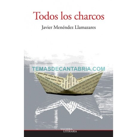 TODOS LOS CHARCOS. HISTORIAS DE MENTIRA Y OTRAS MEDIAS VERDADES