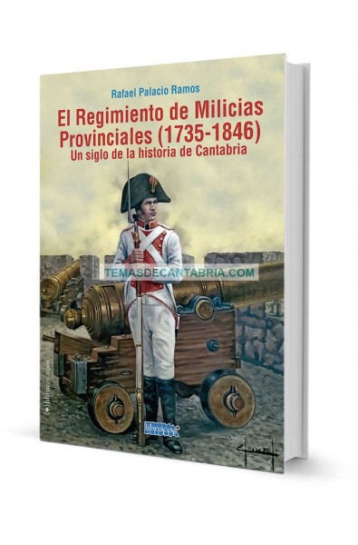 EL REGIMIENTO DE MILICIAS PROVINCIALES (1735-1846)