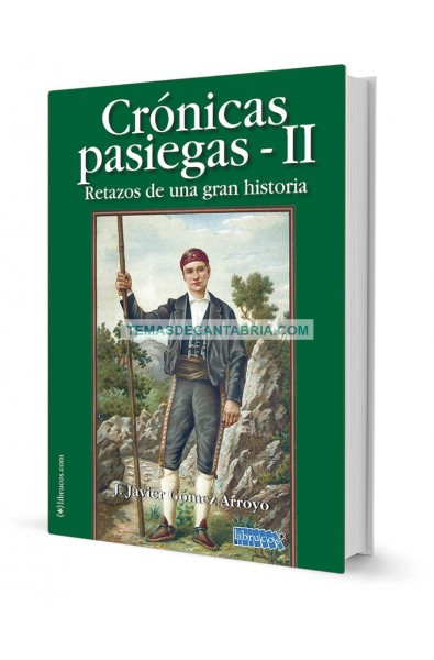 CRÓNICAS PASIEGAS. RETAZOS DE UNA GRAN HISTORIA 2