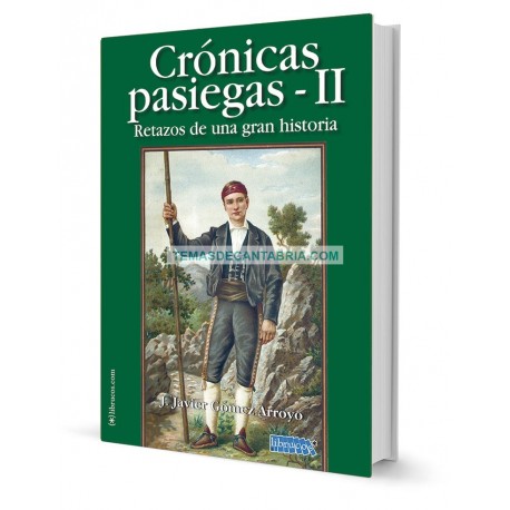 CRÓNICAS PASIEGAS. RETAZOS DE UNA GRAN HISTORIA 2